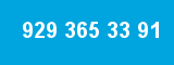 929 365 33 91